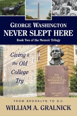 George Washington tu nikdy nespal - George Washington Never Slept Here