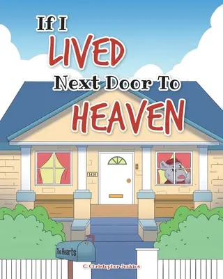 Keby som žil vedľa neba - If I Lived Next Door To Heaven
