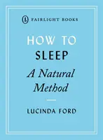 Ako spať: Prírodná metóda - How to Sleep: A Natural Method