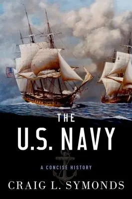 Americké námorníctvo: V námorníctve: stručná história - The U.S. Navy: A Concise History