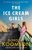 Zmrzlinárky - strhujúci psychologický triler od autorky bestsellerov - Ice Cream Girls - a gripping psychological thriller from the bestselling author
