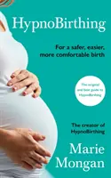 Hypnoporod - Pre bezpečnejší, ľahší a pohodlnejší pôrod - HypnoBirthing - For a safer, easier, more comfortable birth