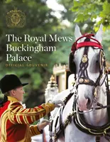 Kráľovské mešity: Oficiálny suvenír - The Royal Mews: Official Souvenir