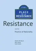 Odpor a prax racionality - Resistance and the Practice of Rationality
