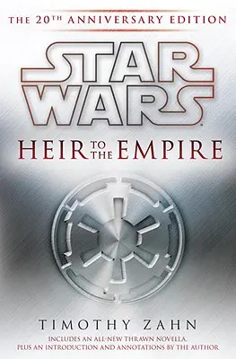 Dedič Impéria: Star Wars Legends: legendy Hviezdnych vojen: Vydanie pri príležitosti 20. výročia - Heir to the Empire: Star Wars Legends: The 20th Anniversary Edition