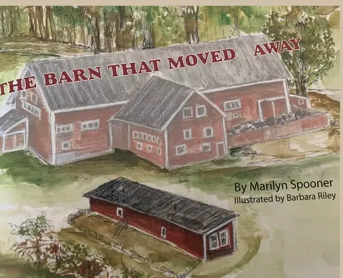Stodola, ktorá sa vzdialila - The Barn That Moved Away