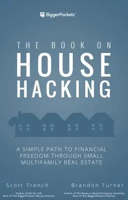 The House Hacking Strategy: Ako využiť svoj domov na dosiahnutie finančnej slobody - The House Hacking Strategy: How to Use Your Home to Achieve Financial Freedom