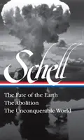 Jonathan Schell: Osud Zeme, zrušenie, nedobytný svet (Loa#329) - Jonathan Schell: The Fate of the Earth, the Abolition, the Unconquerable World (Loa#329)