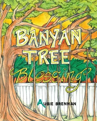 Požehnanie banyánového stromu - Banyan Tree Blessing