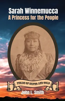 Sarah Winnemucca: Princezná pre ľudí - Sarah Winnemucca: A Princess for the People