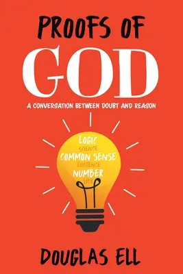 Dôkazy o Bohu: Rozhovor medzi pochybnosťami a rozumom - Proofs of God: A Conversation between Doubt and Reason