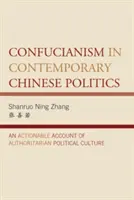 Konfucianizmus v súčasnej čínskej politike: Autoritárska politická kultúra: použiteľný opis autoritárskej politickej kultúry - Confucianism in Contemporary Chinese Politics: An Actionable Account of Authoritarian Political Culture