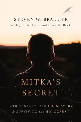 Mitkino tajomstvo: Skutočný príbeh o detskom otroctve a prežití holokaustu - Mitka's Secret: A True Story of Child Slavery and Surviving the Holocaust