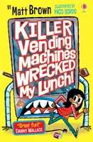 Vražedné automaty mi zničili obed - Killer Vending Machines Wrecked My Lunch