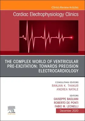 Komplexný svet komorovej preexcitácie: Na ceste k presnej elektrokardiológii, vydanie časopisu Cardiac Electrophysiology Clinics, 12 - The Complex World of Ventricular Pre-Excitation: Towards Precision Electrocardiology, an Issue of Cardiac Electrophysiology Clinics, 12