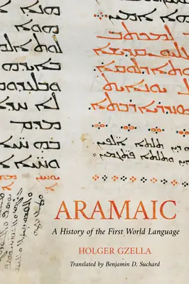 Aramejčina: dejiny prvého svetového jazyka - Aramaic: A History of the First World Language