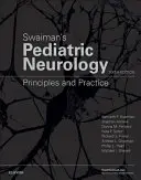 Swaiman's Pediatric Neurology - Principles and Practice