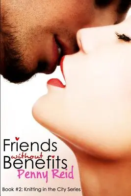 Priatelia bez výhod: Neopätovaná romanca - Friends Without Benefits: An Unrequited Romance