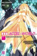 Accel World, Vol. 15 (Light Novel): Akcelerácia, zv. 15 (Light Novel): Koniec a začiatok - Accel World, Vol. 15 (Light Novel): The End and the Beginning