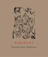 Narkotiká: Nikotín, alkohol, kokaín, peyotl, morfín, éter + prílohy - Narcotics: Nicotine, Alcohol, Cocaine, Peyote, Morphine, Ether + Appendices