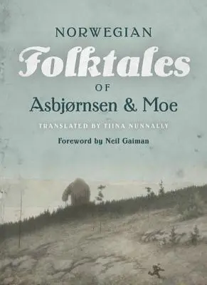 Kompletné a pôvodné nórske ľudové rozprávky Asbjrnsena a Moeho - The Complete and Original Norwegian Folktales of Asbjrnsen and Moe