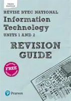 Pearson REVISE BTEC National Information Technology Revision Guide 3. vydanie - - Pearson REVISE BTEC National Information Technology Revision Guide 3rd edition -