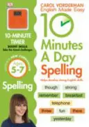 10 Minutes A Day Spelling, Ages 5-7 (Key Stage 1) - Podporuje národné učebné osnovy, pomáha rozvíjať silné zručnosti v angličtine - 10 Minutes A Day Spelling, Ages 5-7 (Key Stage 1) - Supports the National Curriculum, Helps Develop Strong English Skills