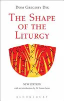 Podoba liturgie, nové vydanie - The Shape of the Liturgy, New Edition