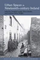 Mestské priestory v Írsku devätnásteho storočia - Urban Spaces in Nineteenth-Century Ireland