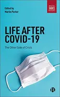 Život po Covid-19: Druhá strana krízy - Life After Covid-19: The Other Side of Crisis