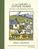 Garden Cottage Diaries - Môj rok v osemnástom storočí - Garden Cottage Diaries - My Year in the Eighteenth Century