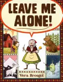 Nechajte ma na pokoji! - Leave Me Alone!