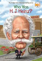 Kto bol H. J. Heinz? - Who Was H. J. Heinz?