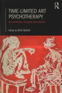 Časovo obmedzená umelecká psychoterapia: Vývoj v teórii a praxi - Time-Limited Art Psychotherapy: Developments in Theory and Practice