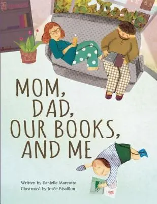 Mama, otec, naše knihy a ja - Mom, Dad, Our Books, and Me