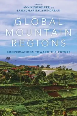Globálne horské regióny: Rozhovory o budúcnosti - Global Mountain Regions: Conversations Toward the Future