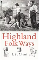 Ľudové spôsoby z vysočiny - Highland Folk Ways