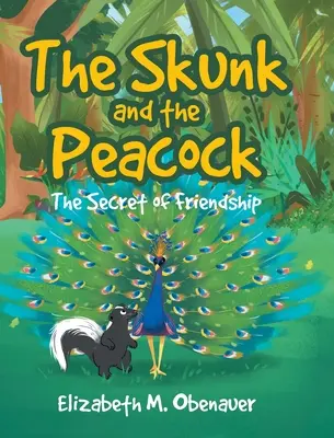 Skunk a páv: Tajomstvo priateľstva - The Skunk and the Peacock: The Secret of Friendship