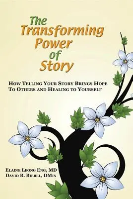 Transformujúca sila príbehu: Ako rozprávanie svojho príbehu prináša nádej iným a uzdravenie sebe samému - The Transforming Power of Story: How Telling Your Story Brings Hope to Others and Healing to Yourself