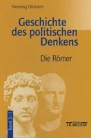 Dejiny politického myslenia: zväzok 2.1: Rimania - Geschichte Des Politischen Denkens: Band 2.1: Die Rmer