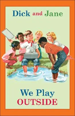Dick a Jane: Hráme sa vonku - Dick and Jane: We Play Outside