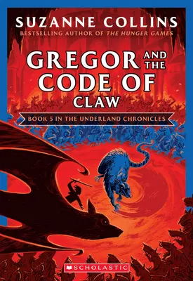 Gregor a Kód pazúra (Kroniky Podzemia #5: Nové vydanie), 5 - Gregor and the Code of Claw (the Underland Chronicles #5: New Edition), 5