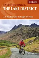 Cyklistika v Lake District - Týždenné túry a jednodňové jazdy - Cycling in the Lake District - Week-long tours and day rides