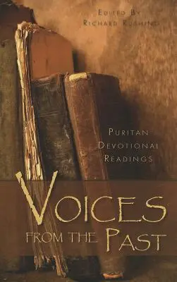 Hlasy z minulosti: Puritánske zbožné čítania - Voices from the Past: Puritan Devotional Readings