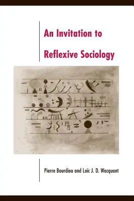 Pozvanie k reflexívnej sociológii - An Invitation to Reflexive Sociology