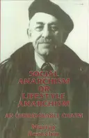 Sociálny anarchizmus alebo anarchizmus životného štýlu: Neprekonateľná priepasť - Social Anarchism or Lifestyle Anarchism: An Unbridgeable Chasm