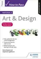 Ako prejsť štátnicou 5 Art & Design, druhé vydanie - How to Pass National 5 Art & Design, Second Edition