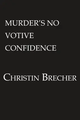 Vražda nie je votívna dôvera - Murder's No Votive Confidence