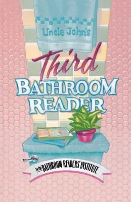 Tretia kúpeľňová čítanka strýčka Johna - Uncle John's Third Bathroom Reader