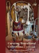 Kurátorstvo biokultúrnych zbierok: A Handbook (Príručka) - Curating Biocultural Collections: A Handbook